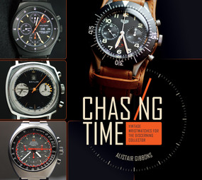 Chasing Time (Vintage Wristwatches for the Discerning Collector) by Alistair Gibbons, 9780764354953