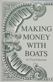 Making Money with Boats by Fred Edwards, 9780870334825