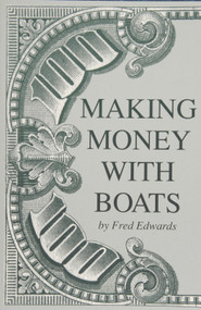 Making Money with Boats by Fred Edwards, 9780870334825