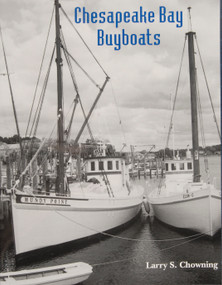 Chesapeake Bay Buyboats, 2nd Edition by Larry S. Chowning, 9780764337024