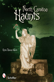 North Carolina Haunts by Kevin Thomas Ward, 9780764337901