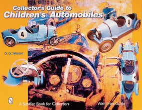Collector's Guide to Children's Automobiles by G. G. Weiner, 9780764312397