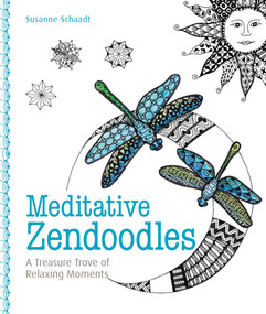 Meditative Zendoodles (A Treasure Trove of Relaxing Moments) by Susanne Schaadt, 9780764352898