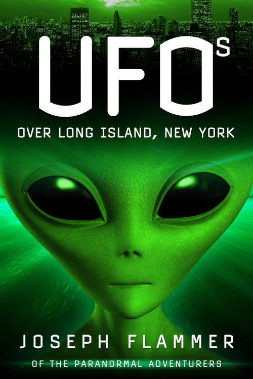 UFOs Over Long Island, New York by Joseph Flammer, 9780764347078