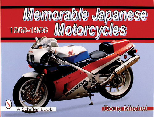 Memorable Japanese Motorcycles (1959-1996) by Doug Mitchel, 9780764302350