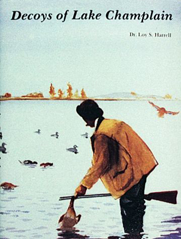 Decoys of Lake Champlain by Loy S. Harrell, 9780887400759