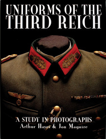 Uniforms of the Third Reich (A Study in Photographs) by Arthur Hayes, 9780764303586