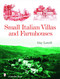 Small Italian Villas & Farmhouses by Guy Lowell, 9780764327063