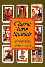 Classic Tarot Spreads by Sandor Konraad, 9780914918646