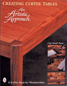 Creating Coffee Tables: An Artistic Approach (An Artistic Approach) by Craig Stevens, 9780764306235