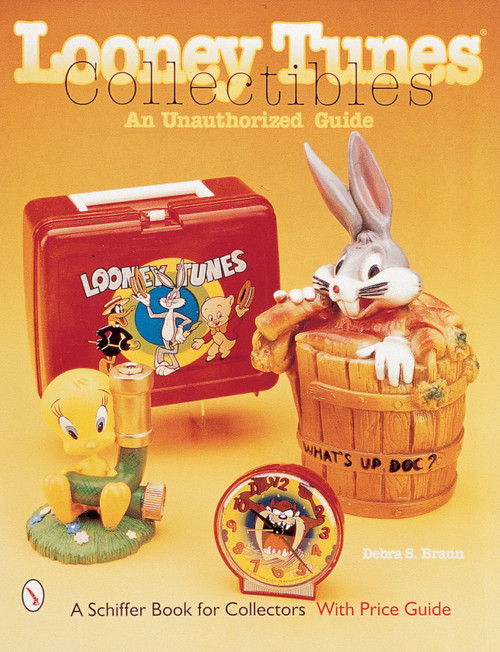 Looney Tunes® Collectibles (An Unauthorized Guide) by Debra S. Braun, 9780764308239