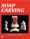 Soap Carving for Children of All Ages by Howard K. Suzuki, 9780764308598