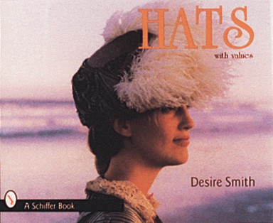 Hats - 9780764300301 by Desire Smith, 9780764300301