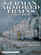 German Armored Trains 1904-1945 by Wolfgang Sawodny, 9780764335235