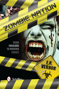 Zombie Nation (From Folklore to Modern Frenzy) by E. R. Vernor, 9780764344503