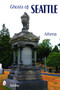 Ghosts of Seattle by Athena Varounis, 9780764326875