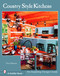 Country Style Kitchens (An Inspiring Design Guide) by Tina Skinner, 9780764324901