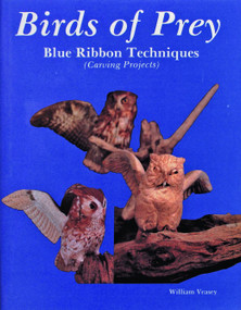 Birds of Prey, Blue Ribbon Techniques by William Veasey, 9780887400520