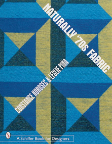 Naturally '70s Fabric by Constance Korosec, 9780764310300