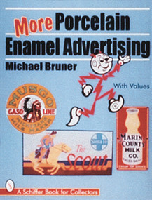 More Porcelain Enamel Advertising by Michael Bruner, 9780764303739
