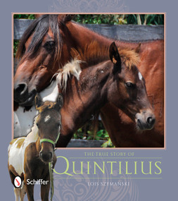 The True Story of Quintilius by Lois Szymanski, 9780764347092