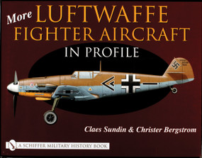 More Luftwaffe Fighter Aircraft in Profile by Claes Sundin, 9780764315596