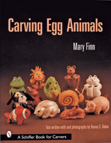 Carving Egg Animals by Mary Finn, 9780764314155