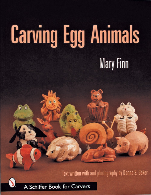 Carving Egg Animals by Mary Finn, 9780764314155
