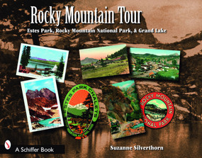 Rocky Mountain Tour (Estes Park, Rocky Mountain National Park, and Grand Lake, Colorado) by Suzanne Silverthorn, 9780764328480