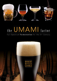 The Umami Factor (Full-Spectrum Fermentation for the 21st Century) by Robert George, 9780764348761