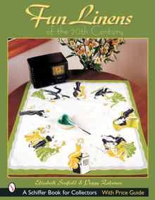 Fun Linens of the 20th Century by Elizabeth Scofield, 9780764315992