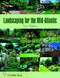 Landscaping for the Mid-Atlantic by Terry Wallace, 9780764327001