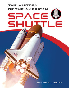 The History of the American Space Shuttle by Dennis R. Jenkins, 9780764357701