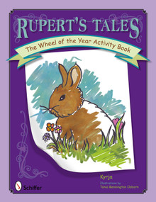 Rupert's Tales (The Wheel of the Year Activity Book) by Kyrja, 9780764340208
