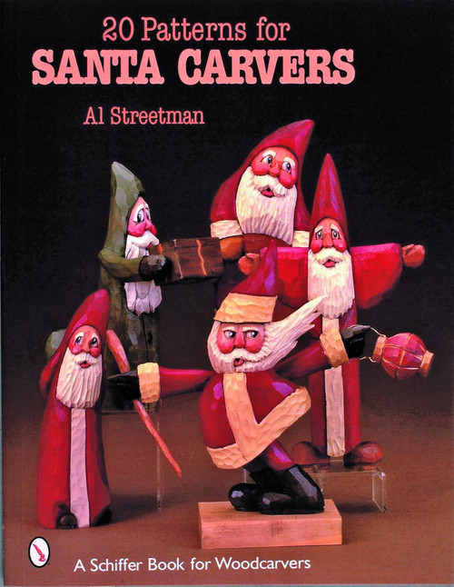 20 Patterns for Santa Carvers by Al Streetman, 9780764318375