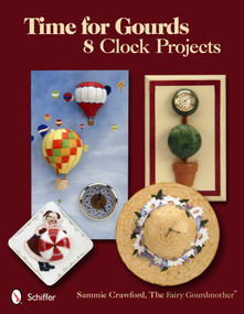 Time for Gourds (8 Clock Projects) by Sammie Crawford, 9780764339813