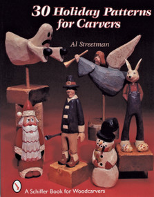 30 Holiday Patterns for Carvers by Al Streetman, 9780764305146
