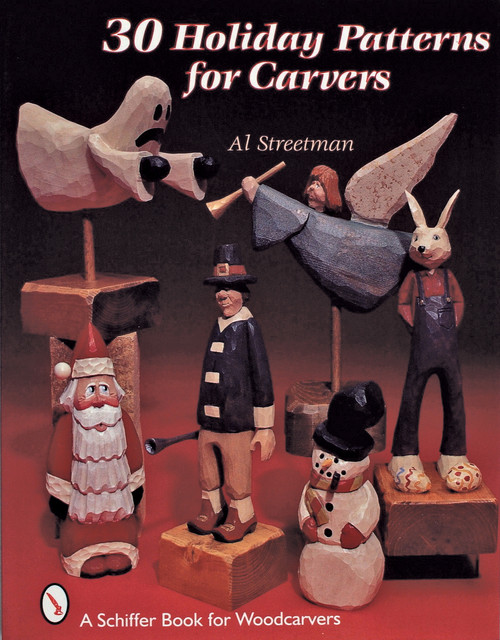 30 Holiday Patterns for Carvers by Al Streetman, 9780764305146