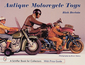 Antique Motorcycle Toys by Rich Bertoia, 9780764308628