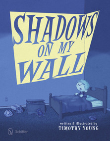 Shadows on My Wall by Timothy Young, 9780764342240