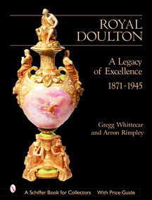 Royal Doulton (A Legacy of Excellence) by Gregg Whittecar, 9780764317972