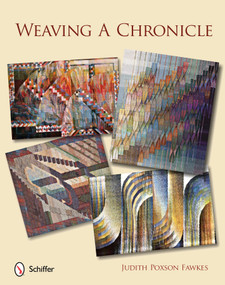 Weaving a Chronicle by Judith Poxson Fawkes, 9780764340635
