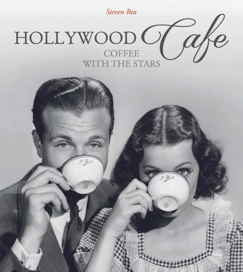 Hollywood Café (Coffee with the Stars) by Steven Rea, 9780764349898