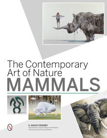 The Contemporary Art of Nature (Mammals) by E. Ashley Rooney, 9780764347863