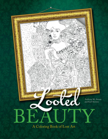 Looted Beauty (A Coloring Book of Lost Art) by Anthony Amore, Karl Stevens, 9780764354045