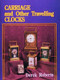 Carriage and Other Traveling Clocks by Derek Roberts, 9780887404542