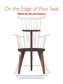 On the Edge of Your Seat (Chairs for the 21st Century) by The Center for Art in Wood, 9780764351693