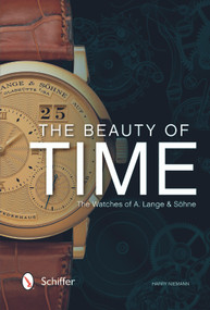The Beauty of Time (The Watches of A. Lange & Söhne) by Harry Niemann, Jonee Tiedemann, 9780764349560
