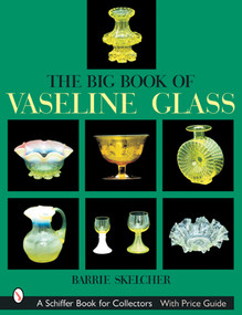 The Big Book of Vaseline Glass by Barrie Skelcher, 9780764314742