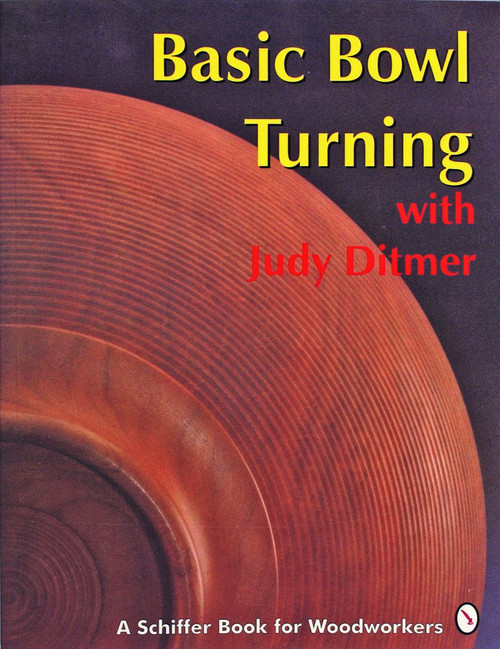 Basic Bowl Turning with Judy Ditmer by Judy Ditmer, 9780887406270